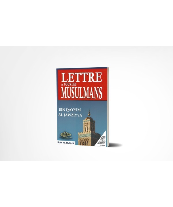 Lettre A Tous Les Musulmans