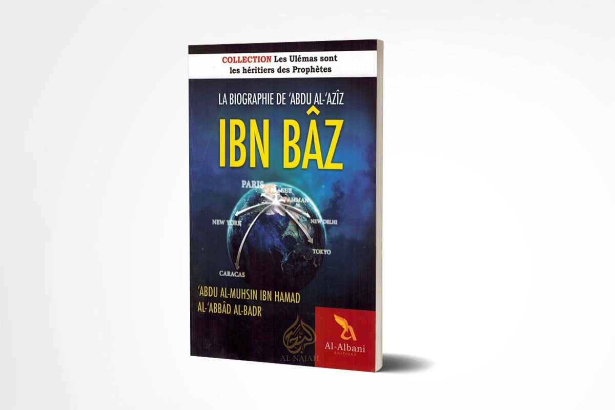 La Biographie De Abd Al Aziz Ibn Baz | Al Najah