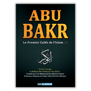 Abu Bakr as Siddiq , le premier Calife de l'Islam - Dar al Muslim