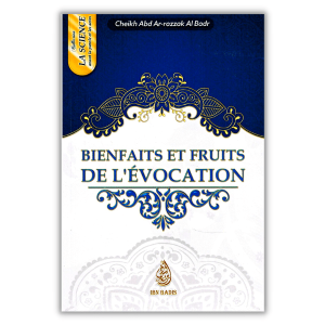 Bienfaits et Fruits de L’Évocation - Ibn Badis