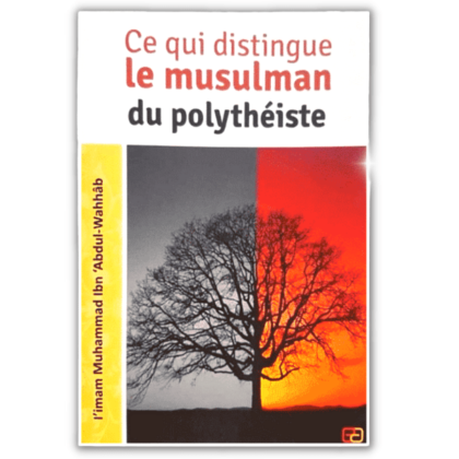 Ce qui Distingue le Musulman du Polythéiste