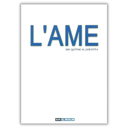L’Âme - Ibn Qayyim Al Jawziyya - Dar al Muslim