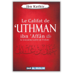 Le Califat De Uthman - Ibn Kathir - Dar al Muslim