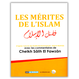 Les Mérites De l'Islam - Dar al Muslim