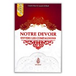 Notre Devoir Envers Les Compagnons - Ibn Badis