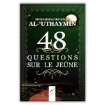 48 Questions sur le Jeûne - Cheikh al Uthaymin