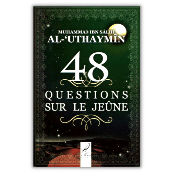 48 Questions sur le Jeûne – Cheikh al Uthaymin