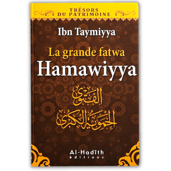 La Grande Fatwa Hamawiyya - Cheikh Ibn Taymiyya
