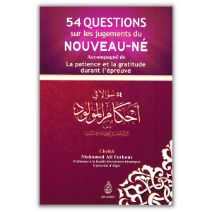 54 Questions sur le Jugement du Nouveau-Né - Cheikh Ferkous 