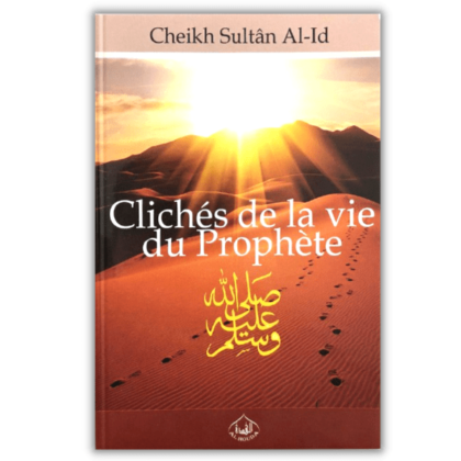 Clichés de la vie du Prophète - al Houda