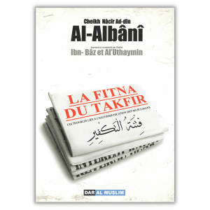 La Fitna du Takfir - Cheikh al Albani - Dar al Muslim