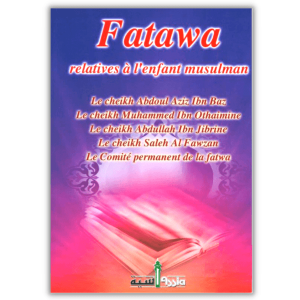 Fatawa relatives à l’enfant musulman - Édition Assia