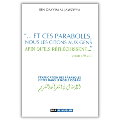 L'Explication des Paraboles Citées dans le Coran - Ibn Qayyim