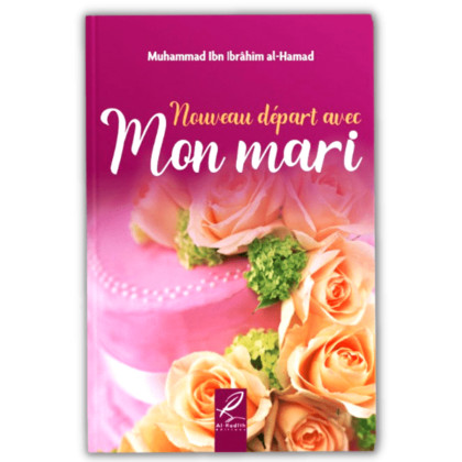 Nouveau Départ avec mon Mari - al Hadith
