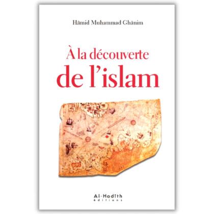 A la découverte de l'Islam - Édition al Hadith