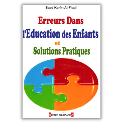 Erreurs dans l'éducation des enfants et solutions pratiques