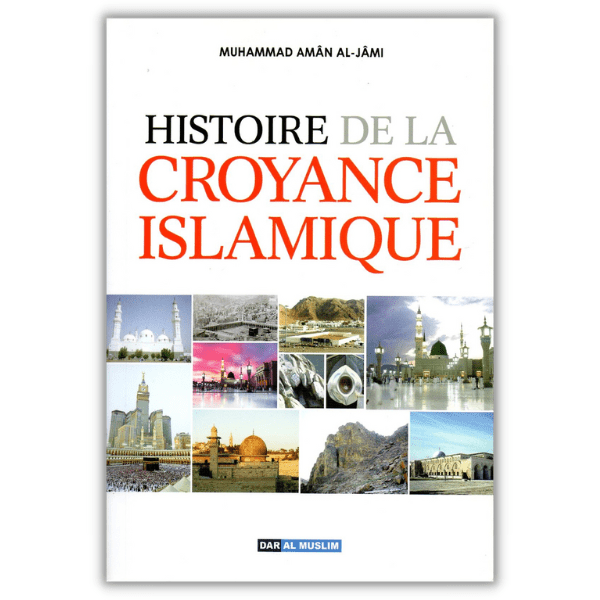 Histoire de la Croyance Islamique - Cheikh al Jaami