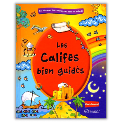 Les califes bien guidés - Livre pour Enfant