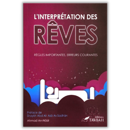 L'Interprétation des Rêves -Cheikh an-Nassir - Édition Tawbah
