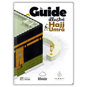 Le Guide Illustré du Hajj et de la Umra - Édition Bdouin   Anas