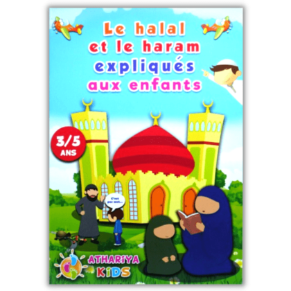 Le Halal et le Haram Expliqué aux Enfants de 3 à 5 ans - Athariya Kids
