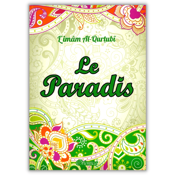 Le Paradis – al Qurtubi – édition Orientica