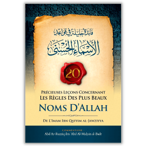 20 Précieuses Leçons Concernant les Règles des plus Beaux Noms d'Allah - Ibn Badis