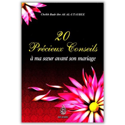 20 Précieux Conseils à ma Sœur avant son Mariage – sheikh al Utaybee