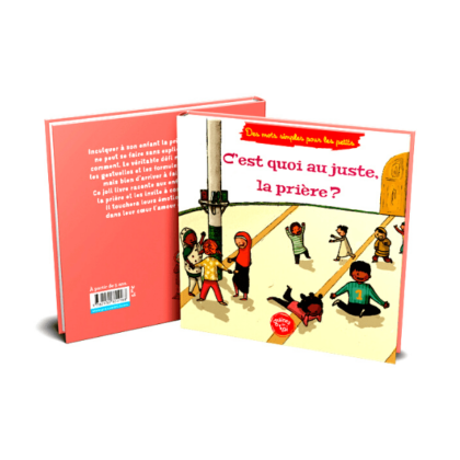 C'est quoi au juste la prière édition Graines de Foi