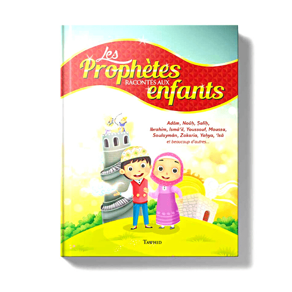 Collection édition Tawhid Jeunesse- Les Prophètes racontés aux enfants