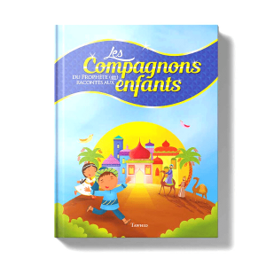 Collection édition Tahwid Jeunesse- Les Compagnons racontés aux enfants