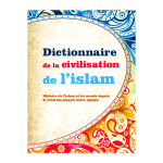 Dictionnaire de la Civilisation de l’Islam – édition orientica