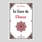 Édition MuslimLife - Le Livre de l'Amour - Ibn Tamyyia