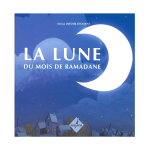 La Lune du Mois de Ramadane éditions bayane