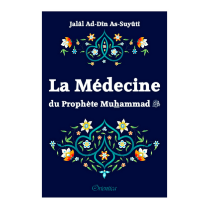 La Médecine du Prophète Muhammad - as-Suyuti