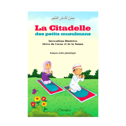 La citadelle du Petit Musulman édition orientica