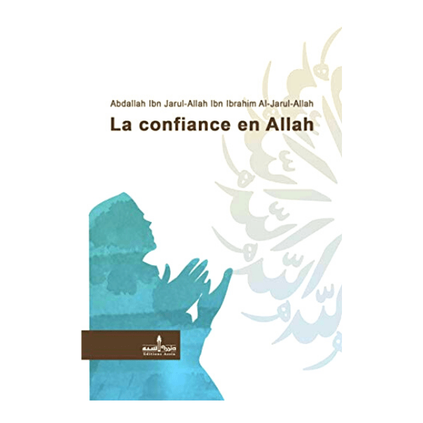 La confiance en Allah, édition assia