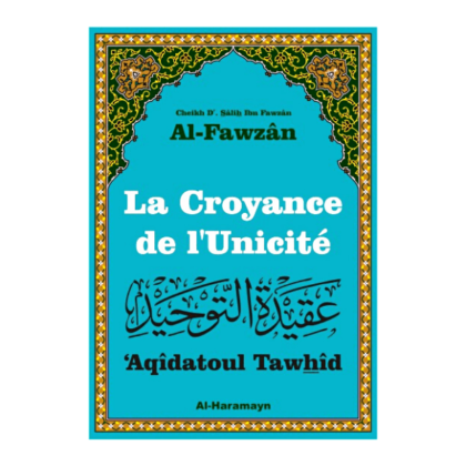 La croyance de l'unicité - sheikh Fawzan 