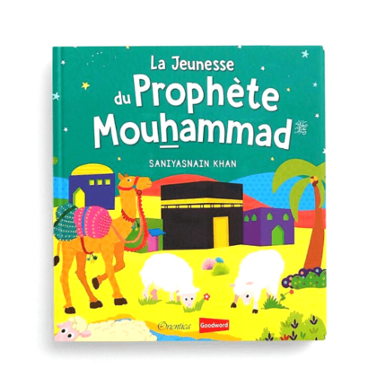 La jeunesse du Prophète Mouhammad