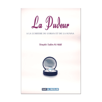 La pudeur a la lumière du Coran et de la Sunna  Dar al muslim