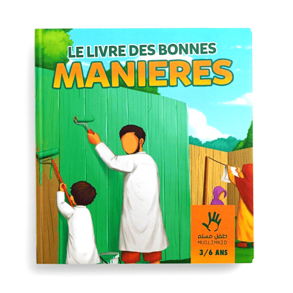 Le Livre des Bonnes Manières - 3 a 6 ans Muslim kids