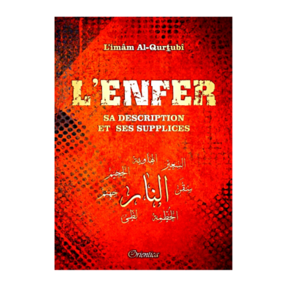 L'enfer sa Description et ses Supplices - al Qurtubi