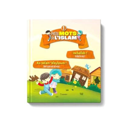Les Petits Mots de l'Islam volume 1 - Édition Tawhid