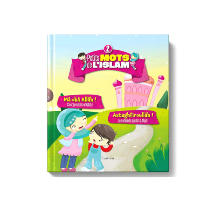 Les Petits Mots de l'Islam volume 2 - Édition Tawhid