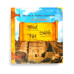Les histoires des Prophètes racontées par le Coran tome 2 Houd Salih Lut