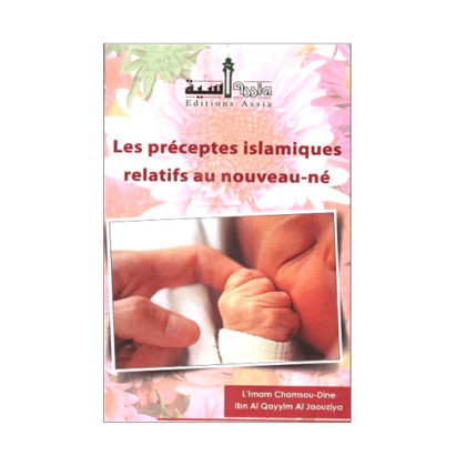 Les préceptes islamiques relatifs aux nouveaux nés , Ibn al qayyim