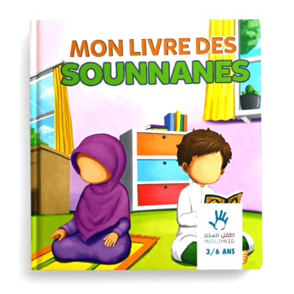 Mon Livre des Sounnanes éditions Muslimkids 3 a 6 ans