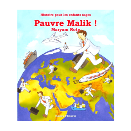 Pauvre malik ! édition maison d'Ennour Livre pour enfants sages.