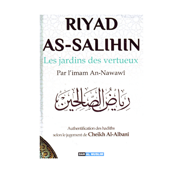 Riyad as-Salihin – le jardin des vertueux – Dar al muslim-