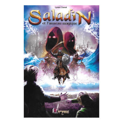 Saladin et l'anneau magique tome 1